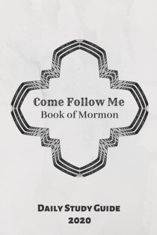 Knjiga Come Follow Me Book of Mormon Daily Study Guide 2020: Marble Cover Edition Jemes Athure