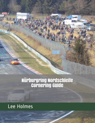 Kniha Nürburgring Nordschleife Cornering Guide Rsr Nurburg