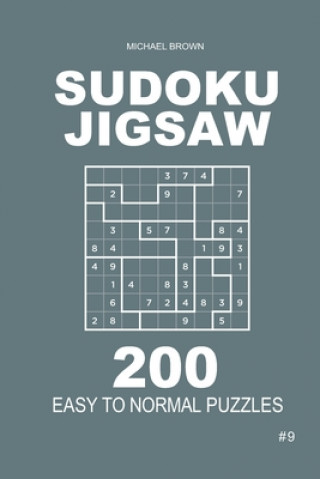 Książka Sudoku Jigsaw - 200 Easy to Normal Puzzles 9x9 (Volume 9) Michael Brown