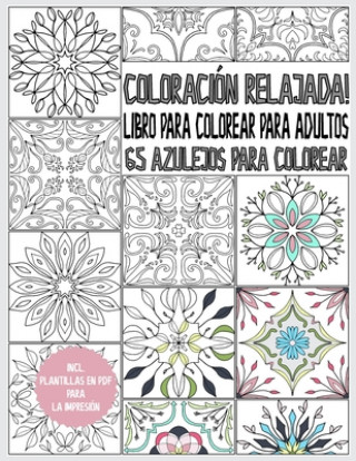 Carte Coloración relajada! 65 azulejos para colorear: azulejos para relajación y reducción de estrés - azulejo libro para colorear para adultos - con planti Cmr Creativity Publications