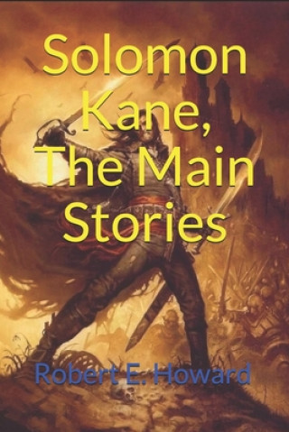Kniha Solomon Kane, The Main Stories: (Official Edition) Shadokan Publishing