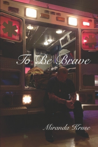 Kniha To Be Brave Miranda Kruse