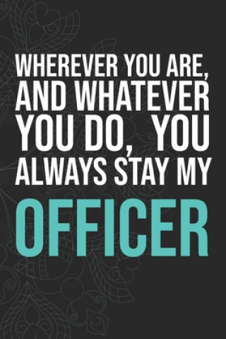 Carte Wherever you are, And whatever you do, You always Stay My Officer Idol Publishing