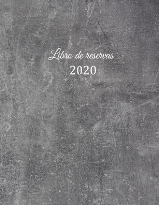 Kniha Libro de reservas 2020: Libro de reservas - Calendario de reservas para restaurantes, bistros y hoteles - 370 páginas - 1 día = 1 página - El Gastronomia Restaura Libro de Reservas