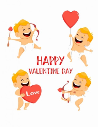 Kniha Happy Valentines Day: Valentines Day Color Book for Children, Toddlers, & Preschoolers Ages 3-8 Kids Valentines