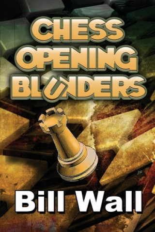 Buch Chess Opening Blunders Gerald Wall