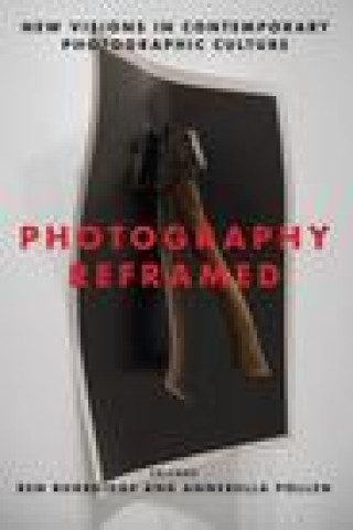 Knjiga Photography Reframed Ben Burbridge
