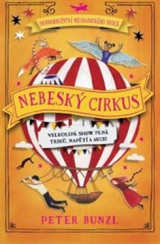 Könyv Nebeský cirkus Peter Bunzl