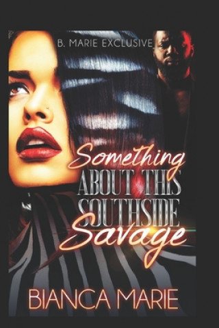 Carte Something About This Southside Savage: Completed Series 1&2 Box Set Bianca Marie