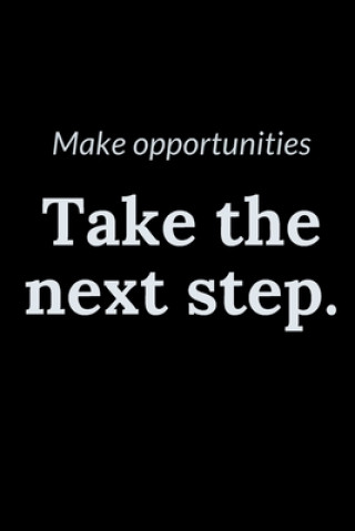 Książka Make opportunities: Take the next step. Make Opportunities Take the Next Step