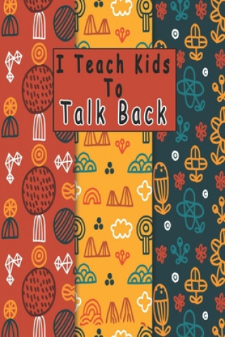 Kniha I Teach Kids To Talk Back: Speech Language Pathologist, gift for speech-language pathologist, Speech Therapy Assistants Bouchama Pathologist