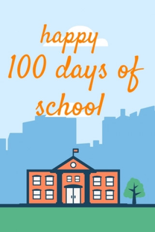 Książka happy 100 days of school: welcom to the school, Creativity Author