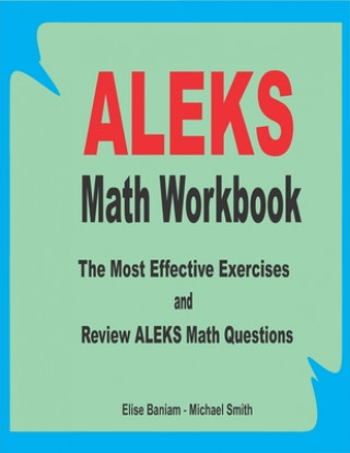 Kniha ALEKS Math Workbook: The Most Effective Exercises and Review ALEKS Math Questions Michael Smith