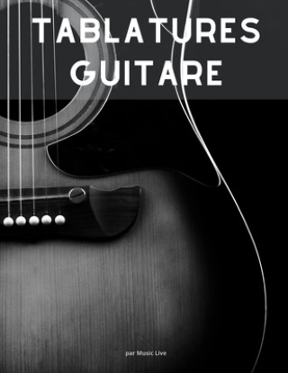 Carte Tablatures guitare: 100 pages pour inscrire toutes vos partitions musicales, noter vos compositions et tablatures pour vos morceaux de gui Music Live