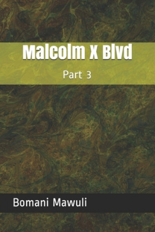 Knjiga Malcolm X Blvd: Part 3 Bomani Mawuli