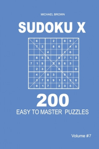 Kniha Sudoku X - 200 Easy to Master Puzzles 9x9 (Volume 7) Michael Brown