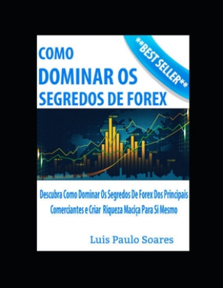 Kniha Como Dominar Os Segredos De Forex Luis Paulo Soares