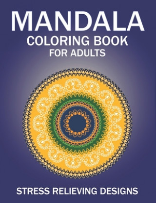 Kniha Mandala Coloring Book for Adults, Stress Relieving Designs: 53 Beginner-Friendly & Relaxing Floral Art Activities on High-Quality Extra-Thick Perforat Mahleen Press