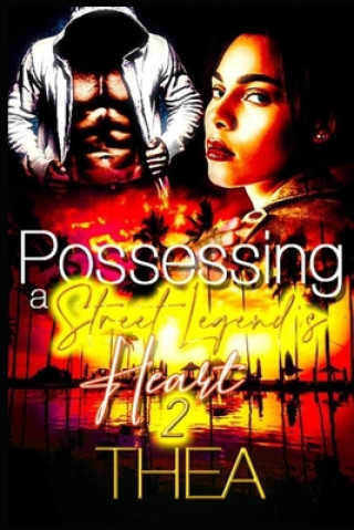 Kniha Possessing a Street Legend's Heart 2 Thea
