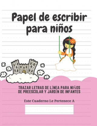 Buch Papel de escribir para ni?os: 100 Páginas de Práctica de Escritura Para Ni?os de 3 a 6 A?os Ediciones Creativas Para Ninos