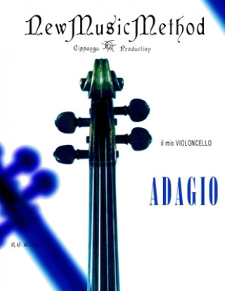Könyv Il mio violoncello - Adagio Riccardo Giuliano Brumat