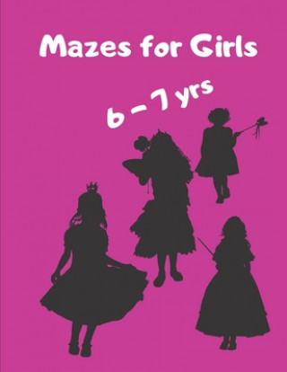 Kniha Mazes for Girls 6-7 yrs: Girl Shapes and Square Mazes in a large size book Great gift idea for your precious Jean Walker