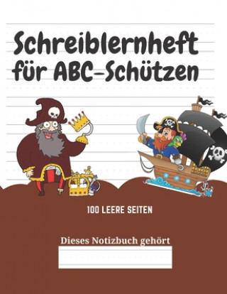 Książka Schreiblernheft für ABC-Schützen: 100 leere Seiten Kreative Kindereditionen