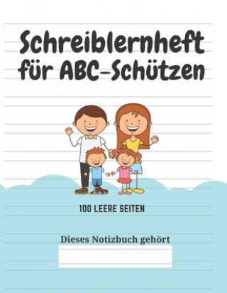 Kniha Schreiblernheft für ABC-Schützen: 100 leere Seiten Kreative Kindereditionen