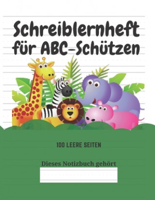 Carte Schreiblernheft für ABC-Schützen: 100 leere Seiten Kreative Kindereditionen