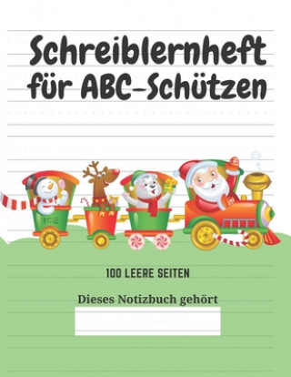 Książka Schreiblernheft für ABC-Schützen: 100 leere Seiten Kreative Kindereditionen