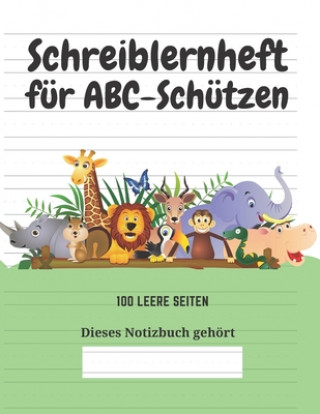 Carte Schreiblernheft für ABC-Schützen: 100 leere Seiten Kreative Kindereditionen