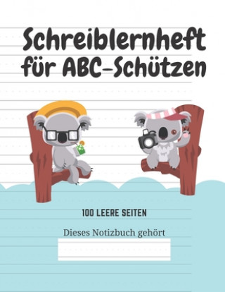 Książka Schreiblernheft für ABC-Schützen: 100 leere Seiten Kreative Kindereditionen