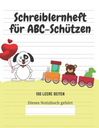 Książka Schreiblernheft für ABC-Schützen: 100 leere Seiten Kreative Kindereditionen