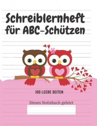 Książka Schreiblernheft für ABC-Schützen: 100 leere Seiten Kreative Kindereditionen