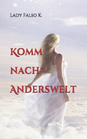 Knjiga Komm nach Anderswelt Lady Falso K.