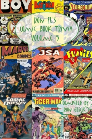 Könyv Ron El's Comic Book Trivia (Volume 5) Ron Glick