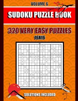 Kniha Sudoku Puzzle Book: 320 Very Easy Puzzles,16x 16, Solutions Included, Volume 6, (8.5 x 11 IN) Sudoku Puzzle Book Publishing
