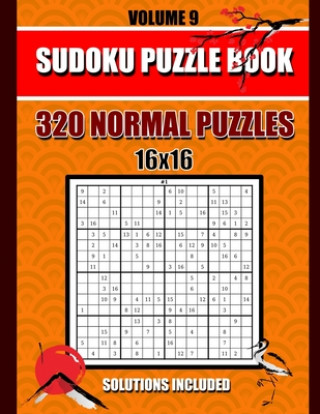 Carte Sudoku Puzzle Book: 320 Normal Puzzles, 9x9 or 16x 16, Solutions Included, Volume 9, (8.5 x 11 IN) Sudoku Puzzle Book Publishing