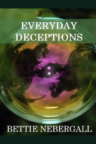 Knjiga Everyday Deceptions Bettie Nebergall