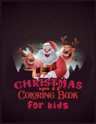 Książka Christmas Coloring Book For Kids Ages 4-8: 50 Design The Ultimate Christmas Coloring Book for Kids ages 4-8 With 8.5x 11 Inches Second Language Journal