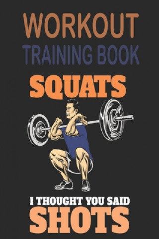 Kniha Workout Trainingbook: Efficiently and easily keep track of training sessions in the gym or in your own basement and record successes. Dieter Szymczak