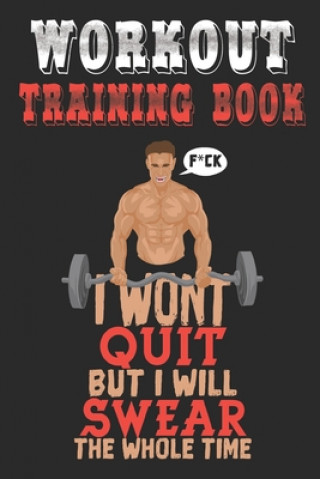 Kniha Workout Trainingbook: Efficiently and easily keep track of training sessions in the gym or in your own basement and record successes. Dieter Szymczak