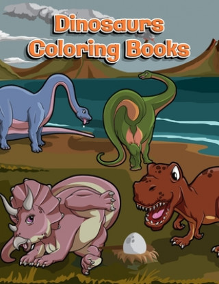 Kniha Dinosaurs Coloring Books: Dinosaur Activity Book For Toddlers and Adult Age, Childrens Books Animals For Kids Ages 3 4-8 Coloring Book Publishing