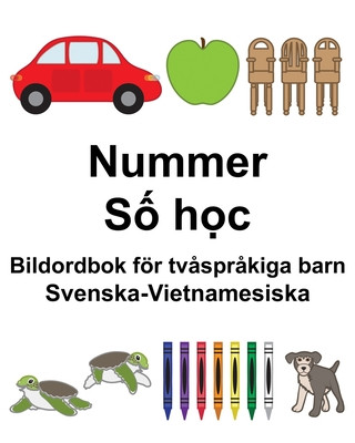 Carte Svenska-Vietnamesiska Nummer/S&#7889; h&#7885;c Bildordbok för tv?spr?kiga barn Suzanne Carlson