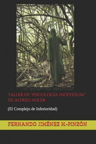Kniha Taller de Psicología Individual de Alfred Adler: (El Complejo de Inferioridad) Fernando Jimenez H. -Pinzon