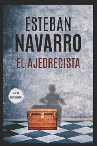 Kniha Ajedrecista Esteban Navarro