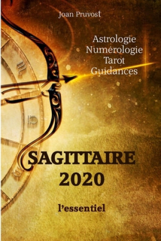 Carte SAGITTAIRE 2020 - L'essentiel Joan Pruvost