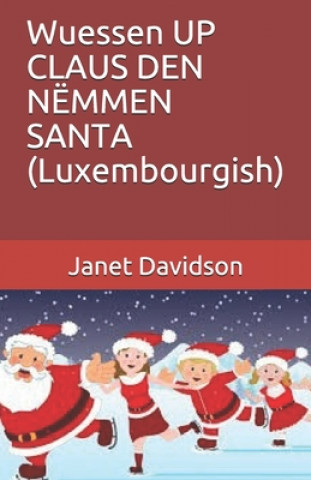 Book Wuessen UP CLAUS DEN NËMMEN SANTA (Luxembourgish) Janet Davidson