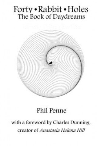 Libro Forty Rabbit Holes: The Book of Daydreams Phil Penne