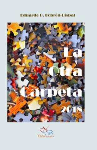 Buch La Otra Carpeta 2018 Eduardo R. Bobren-Bisbal
